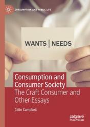 Consumption and Consumer Society: The Craft Consumer and Other Essays (ISBN: 9783030836832)