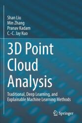 3D Point Cloud Analysis: Traditional Deep Learning and Explainable Machine Learning Methods (ISBN: 9783030891824)