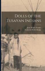 Dolls of the Tusayan Indians (ISBN: 9781016852067)
