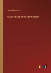 Napoleon und der Wiener Congre (ISBN: 9783368404642)