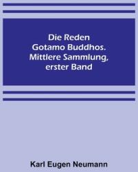 Die Reden Gotamo Buddhos. Mittlere Sammlung erster Band (ISBN: 9789356710504)