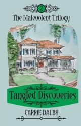 Tangled Discoveries: The Malevolent Trilogy 2 (ISBN: 9781957892214)