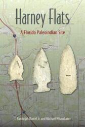 Harney Flats: A Florida Paleoindian Site (ISBN: 9781683400226)