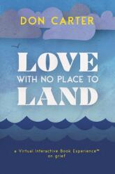 Love with No Place to Land (ISBN: 9781947506305)