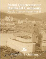 302nd Quartermaster Railhead Company (ISBN: 9781304403254)