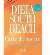Dieta South Beach. Carte de bucate - Arthur Agatston (ISBN: 9786065883505)