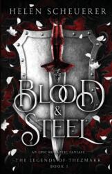 Blood & Steel - Helen Scheuerer (ISBN: 9781922903037)