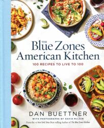 The Blue Zones American Kitchen - 100 Recipes to Live to 100 (ISBN: 9781426222474)