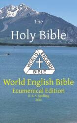 The Holy Bible: World English Bible Ecumenical Edition U. S. A. Spelling (ISBN: 9781636560113)