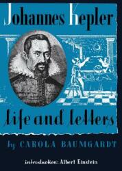 Johannes Kepler Life and Letters (ISBN: 9780802200846)
