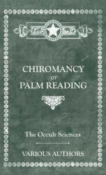 The Occult Sciences - Chiromancy or Palm Reading (ISBN: 9781528772792)