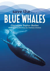 Save the. . . Blue Whales - Chelsea Clinton (ISBN: 9780593404157)