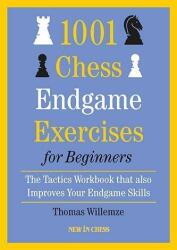 1001 Chess Endgame Exercises for Beginners - WILLEMZE THOMAS (ISBN: 9789493257535)