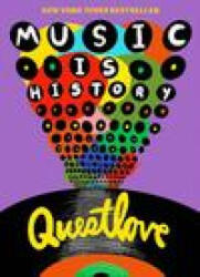 Music Is History - QUESTLOVE (ISBN: 9781419758836)