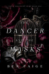 The Dancer and The Masks - Bea Paige (ISBN: 9781915493064)