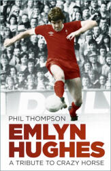 Emlyn Hughes - Phil Thompson (ISBN: 9781803992587)