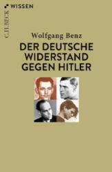 Der deutsche Widerstand gegen Hitler - Wolfgang Benz (ISBN: 9783406743368)