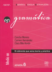 Concha Moreno García, Carmen Hernández Alcaide, Clara Miki Kondo Pérez: Gramática. Nivel medio B1 (2022)