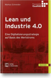 Lean und Industrie 4.0 - Markus Schneider, Kurt Matyas (ISBN: 9783446459175)