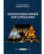 Dezvoltare umana sub cupola ONU Vol. 1 - Emilian M. Dobrescu, Edith Mihaela Dobrescu (ISBN: 9786061182138)