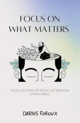 Focus on What Matters (ISBN: 9789083301808)