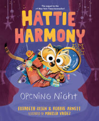 Hattie Harmony: Opening Night - Robbie Arnett, Marissa Valdez (ISBN: 9780593351468)