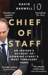 Chief of Staff - An Insider's Account of Downing Street's Most Turbulent Years (ISBN: 9781838954147)