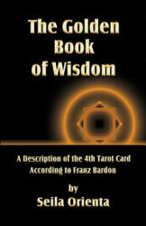 Golden Book of Wisdom - Seila Orienta (ISBN: 9781499256284)