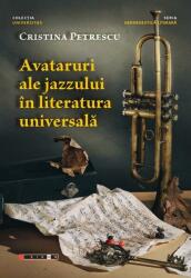 Avataruri ale jazzului în literatura universală (ISBN: 9786064907011)