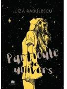 Particule de univers - Luiza Radulescu (ISBN: 9786060296034)