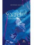 Secretul pergamentului - Antonia Suciu (ISBN: 9786060296058)