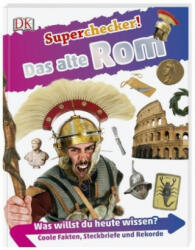 Superchecker! Das alte Rom - Peter Chrisp, Kirsten E. Lehmann (ISBN: 9783831036837)