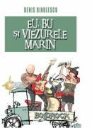 Eu, Bu si Viezurele Marin - Denis Dinulescu (ISBN: 9786060234418)