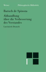 Abhandlung über die Verbesserung des Verstandes - Wolfgang Bartuschat, Baruch de Spinoza (ISBN: 9783787316434)
