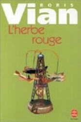 L'Herbe rouge - Boris Vian (ISBN: 9782253001355)