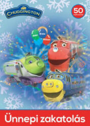 Chuggington - Ünnepi zakatolás (ISBN: 9786158214179)