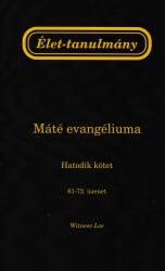 Élet-tanulmány Máté evangéliumáról, 6. kötet (ISBN: 9781536022490)