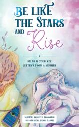 Be Like the Stars and Rise: Salaat is your key- Letters from a mother (ISBN: 9781922583406)
