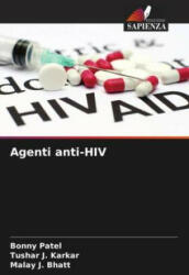 Agenti anti-HIV - Tushar J. Karkar, Malay J. Bhatt (ISBN: 9786205233757)