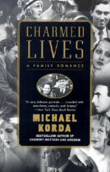 Charmed Lives: A Family Romance - Michael Korda (ISBN: 9780060085568)