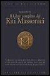 Il libro completo dei riti massonici - Salvatore Farina (ISBN: 9788864100081)