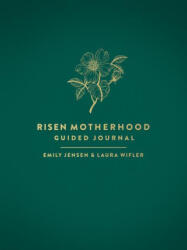 Risen Motherhood Guided Journal - Laura Wifler (ISBN: 9780736987899)