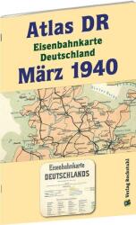 ATLAS DR Martie 1940 - Hartă feroviară a Germaniei (ISBN: 9783959666374)