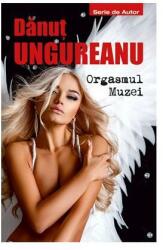 Orgasmul muzei (ISBN: 9786067496444)
