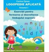 Logopedie aplicata. Volumul 1 - Corina Oprea (ISBN: 9789733909354)