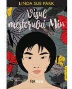 Visul mesterului Min - Linda Sue Park (ISBN: 9786069523001)