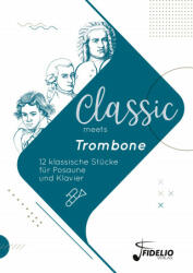 Classic meets Trombone - Benedikt Lorse (ISBN: 9783947105212)