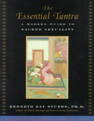 Essential Tantra - Kenneth Ray Stubbs, Kyle Spencer, Richard Stodart (ISBN: 9781585420148)