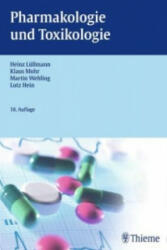 Pharmakologie und Toxikologie - Heinz Lüllmann, Klaus Mohr, Lutz Hein, Martin Wehling (ISBN: 9783133685184)