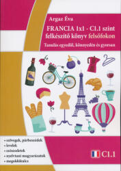 FRANCIA 1x1 - C1.1 szint felkészítő könyv felsőfokon (2023)